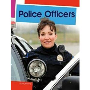 Police Officers, Paperback - Mary Meinking imagine