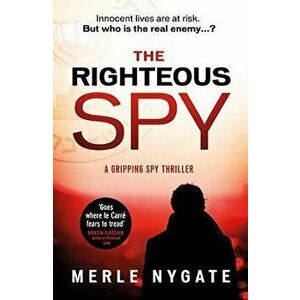 Righteous. Spy, Paperback - Merle Nygate imagine