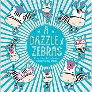 Dazzle of Zebras, Board book - *** imagine