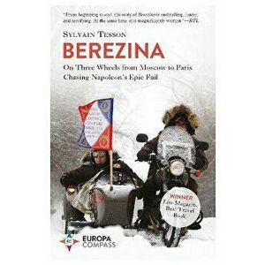 Berezina, Paperback - Sylvain Tesson imagine