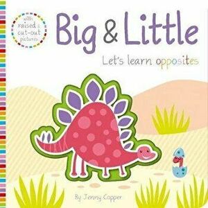 Big & Little, Board book - Connie Isaacs imagine