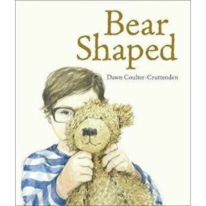 Bear Shaped, Paperback - Dawn Coulter-Cruttenden imagine