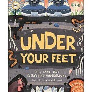 RHS Under Your Feet. Soil, Sand and other stuff, Hardback - *** imagine