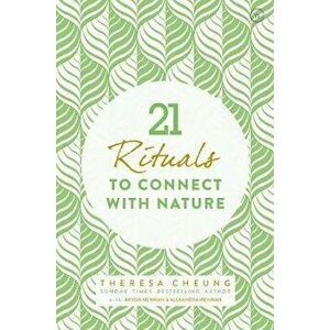 21 Rituals to Connect with Nature, Paperback - Theresa Cheung imagine