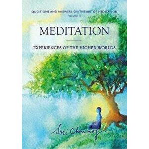 Meditation. Experiences of the Higher Worlds, Paperback - *** imagine