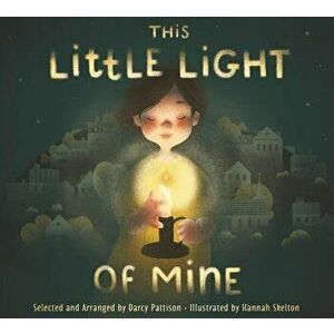 This Little Light of Mine, Hardcover - Darcy Pattison imagine