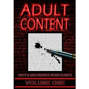 Adult Content: Dirty and Uncensored Word Searches, Paperback - Stacey Price imagine