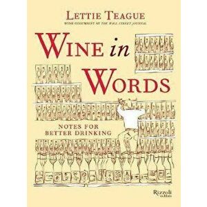 Wine in Words, Hardback - Lettie Teague imagine