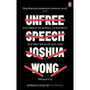 Unfree Speech. The Threat to Global Democracy and Why We Must Act, Now, Paperback - Jason Y. Ng imagine
