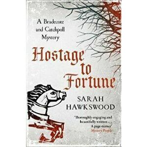 Hostage to Fortune. A Bradecote and Catchpoll Mystery, Paperback - Sarah Hawkswood imagine