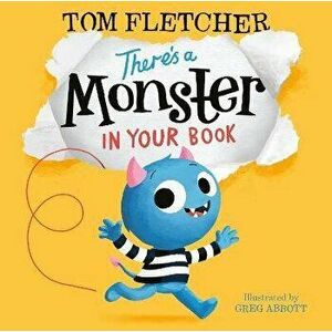 There's a Monster in Your Book, Board book - Tom Fletcher imagine