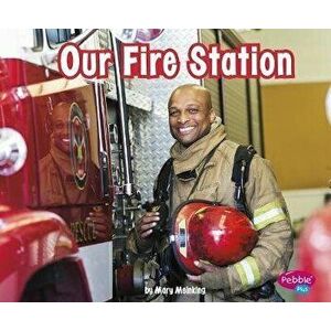 Our Fire Station, Paperback - Mary Meinking imagine