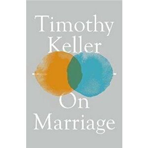 On Marriage, Hardback - Timothy Keller imagine
