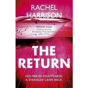 Return. The creepy debut novel for fans of Stephen King, CJ Tudor and Alma Katsu, Hardback - Rachel Harrison imagine