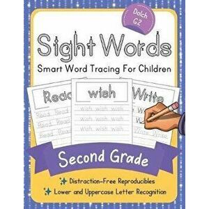Dolch Second Grade Sight Words: Smart Word Tracing For Children. Distraction-Free Reproducibles for Teachers, Parents and Homeschooling, Paperback - E imagine