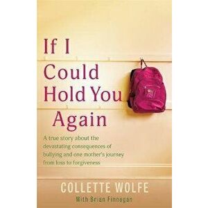 If I Could Hold You Again, Paperback - Collette Wolfe imagine