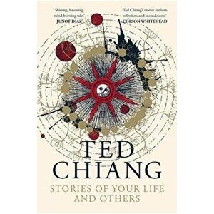 Stories of Your Life and Others, Paperback - Ted Chiang imagine