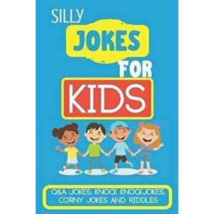 Silly Jokes for Kids: Kids Joke books ages 5-12, Paperback - Smart Kids Publishing imagine