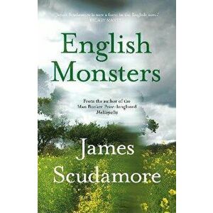 English Monsters, Hardback - James Scudamore imagine