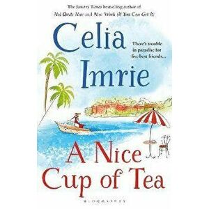 Nice Cup of Tea, Paperback - Celia Imrie imagine