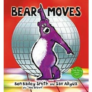 Bear Moves, Paperback - Ben Bailey Smith imagine