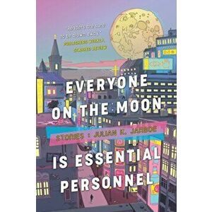 Everyone on the Moon is Essential Personnel, Paperback - Julian K. Jarboe imagine