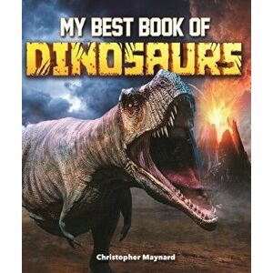 My Best Book of Dinosaurs, Paperback - Christopher Maynard imagine