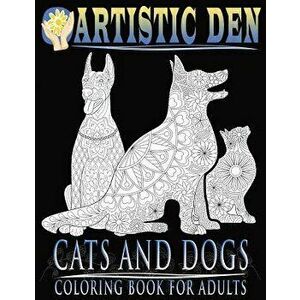 Cats and Dogs Coloring Book For Adults ( Floral Tangle Art Therapy) (Volume 2), Paperback - Artistic Den imagine