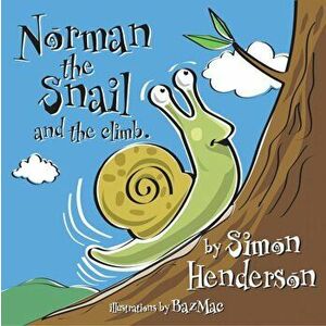 Norman the Snail. and The Climb, Paperback - Simon Henderson imagine