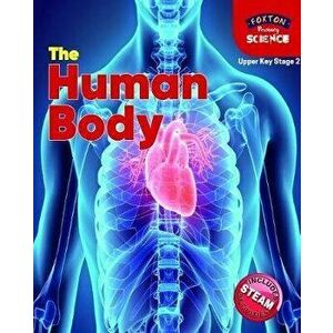 Foxton Primary Science: The Human Body (Upper KS2 Science), Paperback - Nichola Tyrrell imagine