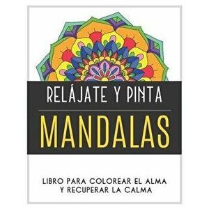 Libro De Colorear Para Adultos: Mandalas Para Colorear, Paperback - Libros Para Colorear El Alma Publishing imagine