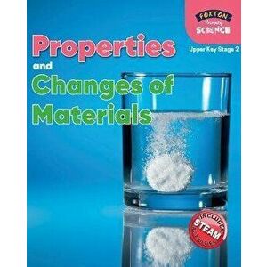 Foxton Primary Science: Properties and Changes of Materials (Upper KS2 Science), Paperback - Nichola Tyrrell imagine