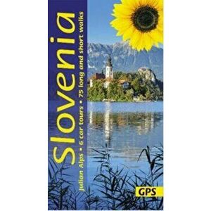 Slovenia and the Julian Alps. 6 car tours, 75 long and short walks with GPS, Paperback - David and Sarah Robertson imagine