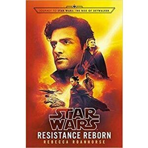 Resistance Reborn (Star Wars). Journey to Star Wars: The Rise of Skywalker, Paperback - Rebecca Roanhorse imagine