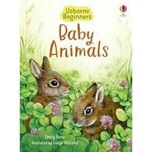Baby Animals, Hardback - Emily Bone imagine