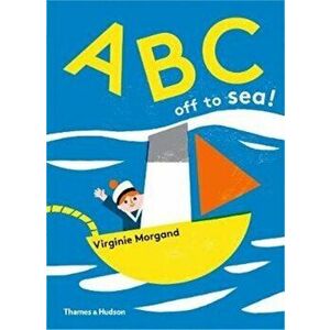 ABC: off to Sea!, Paperback - Virginie Morgand imagine