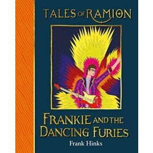 Frankie and the Dancing Furies, Paperback - Frank Hinks imagine