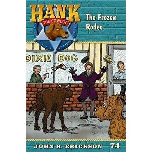 The Frozen Rodeo, Paperback - John R. Erickson imagine