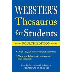 Webster's Thesaurus for Students, Fourth Edition, Paperback - Editors of Merriam-Webster imagine