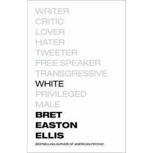 White, Paperback - Bret Easton Ellis imagine