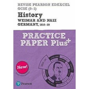 Revise Pearson Edexcel GCSE (9-1) History Weimar and Nazi Germany, 1918-1939 Practice Paper Plus, Paperback - Sally Clifford imagine