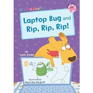 Laptop Bug and Rip, Rip, Rip!. (Pink Early Reader), Paperback - Cath Jones imagine
