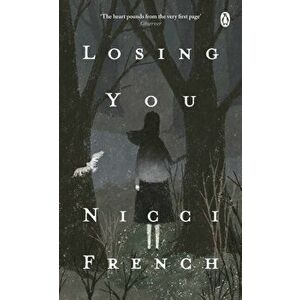 Losing You, Paperback - Nicci French imagine