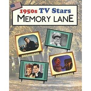 1950s TV Stars Memory Lane: Large print (US Edition) picture book for dementia patients, Paperback - Hugh Morrison imagine