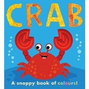 Crab. a snappy book of colours, Hardcover - Patricia Hegarty imagine