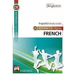 BrightRED Study Guide CfE Advanced Higher French, Paperback - Whitelaw Kelso imagine