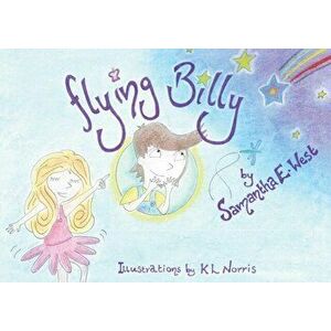 Flying Billy, Paperback - Samantha West imagine