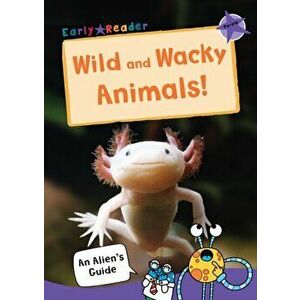 Wild and Wacky Animals. (Purple Non-fiction Early Reader), Paperback - *** imagine