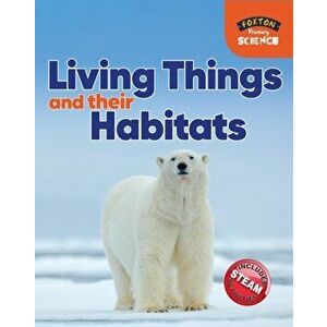 Foxton Primary Science: Living Things and their Habitats (Key Stage 1 Science), Paperback - Nichola Tyrrell imagine