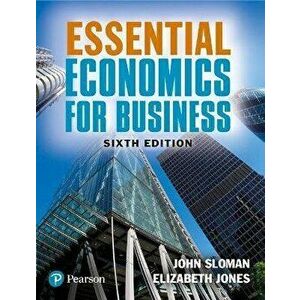 Essential Economics for Business, Paperback - Elizabeth Jones imagine